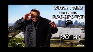 Suga Free Dogg Pound - Pay me 2024