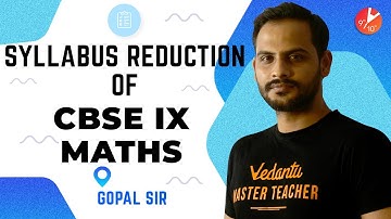 Syllabus Reduction of CBSE Class 9 Maths 2020 - 2021 | CBSE 9 Maths | Gopal Sir | Vedantu 9 & 10