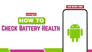 How to Check Battery Health on Android