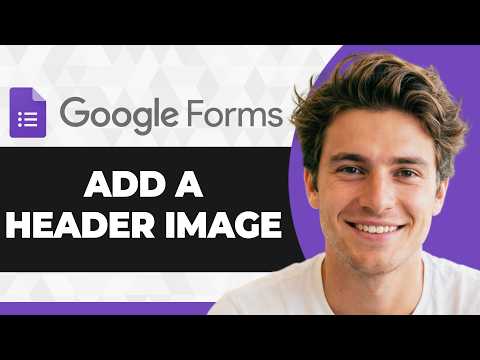 How to Add a Header Image to a Google Form (Step By Step) (2026 Guide)
