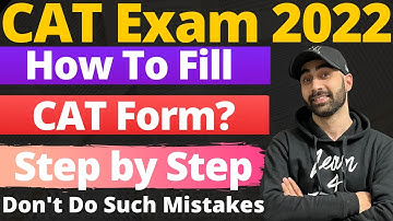 CAT 2022: How To Fill CAT Exam Form 2022? Step By Step Process