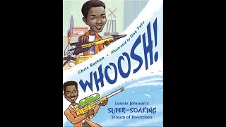 Whoosh! Lonnie Johnson's Super Soaking Stream of Inventions - Read Aloud