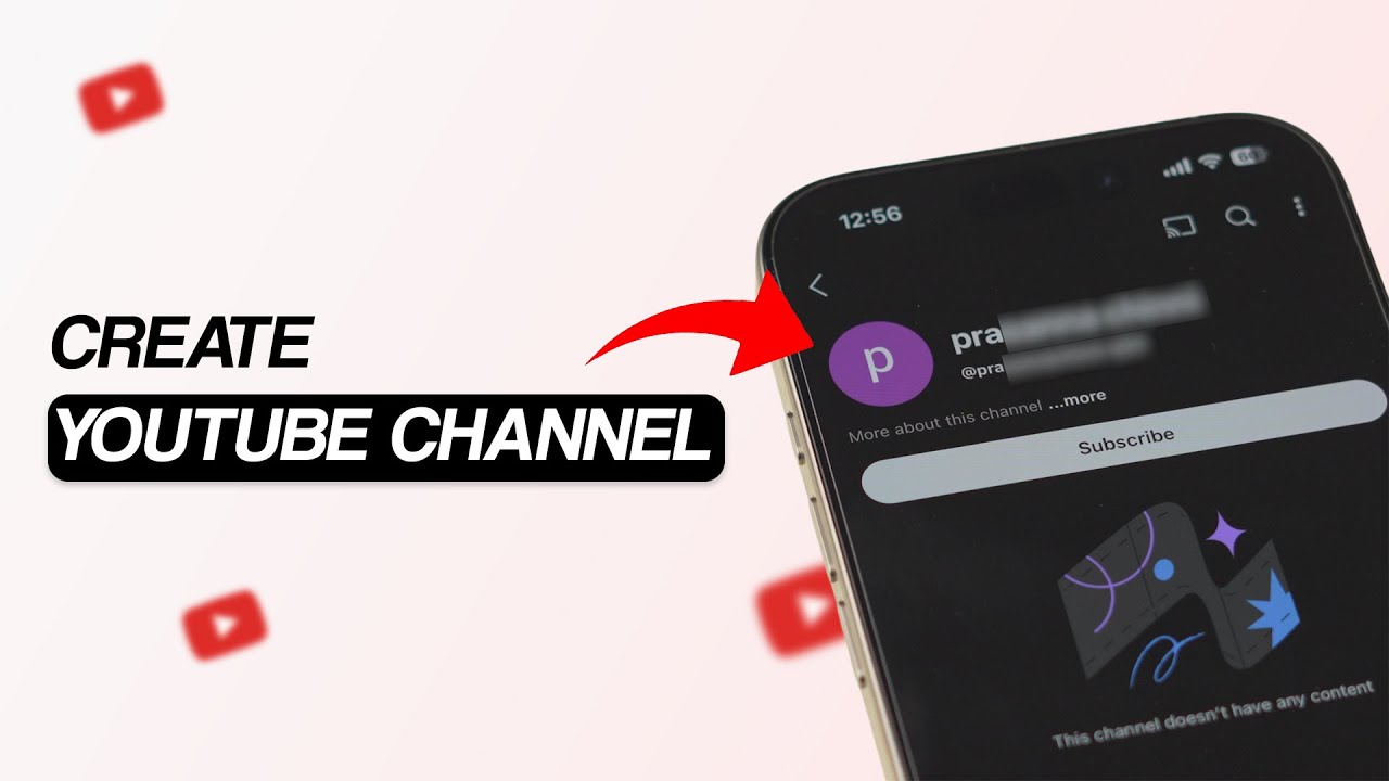 How to Create a YouTube Channel on Your Phone? - YouTube