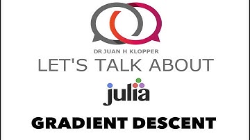 Gradient descent tutorial using Julia code