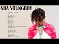 NBA YOUNGBOY Greatest Hits 2022 - NBA YOUNGBOY Best Songs New Playlist 2022