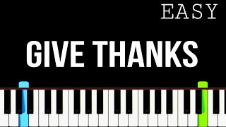 Give Thanks | EASY Piano Tutorial