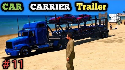 CAR CARRIER TRAILER MOD | HOW TO ADD OR INSTALL | IN GTAV |  STEP BY STEP | MOD TUTORIAL #11