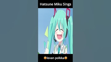 Thumbnail of Hatsune Miku sings ievan polkka