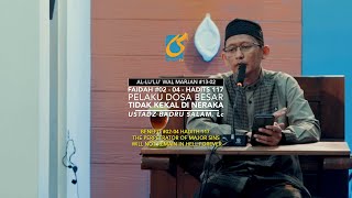 Faedah #02-04 Hadits 117 - Pelaku Dosa Besar Tidak Kekal Di Neraka - ALMW 13 - Ust Badru Salam, Lc