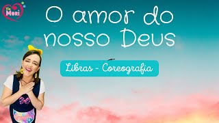 Download lagu O AMOR DO NOSSO DEUS - Coreografia Libras Simplificado Fácil Gestos