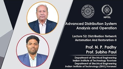 Lec 52: Distribution Network Automation and Restoration Study-II