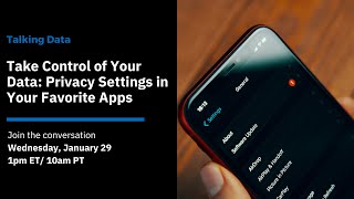 Take Control of Your Data: Privacy Settings in Your Favorite Apps