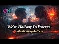 We’re Halfway To Forever – Situationship Anthem (Orio-H)