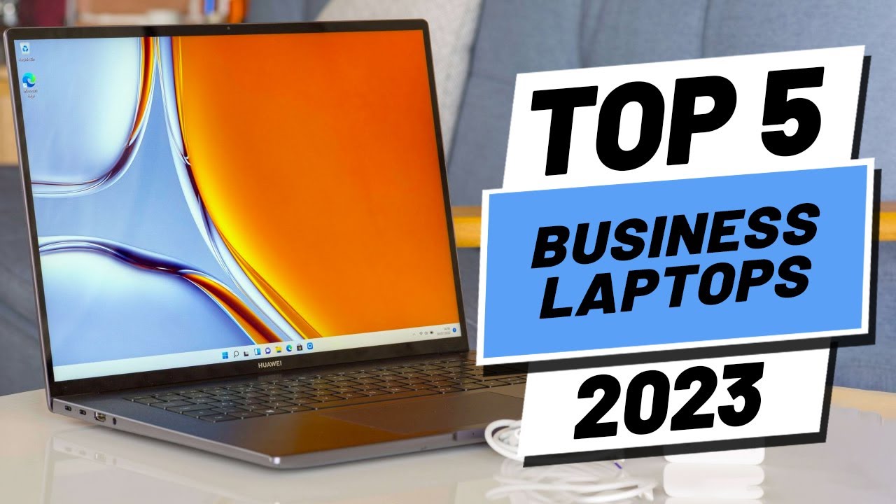 The 4 Best Business Laptops of 2023