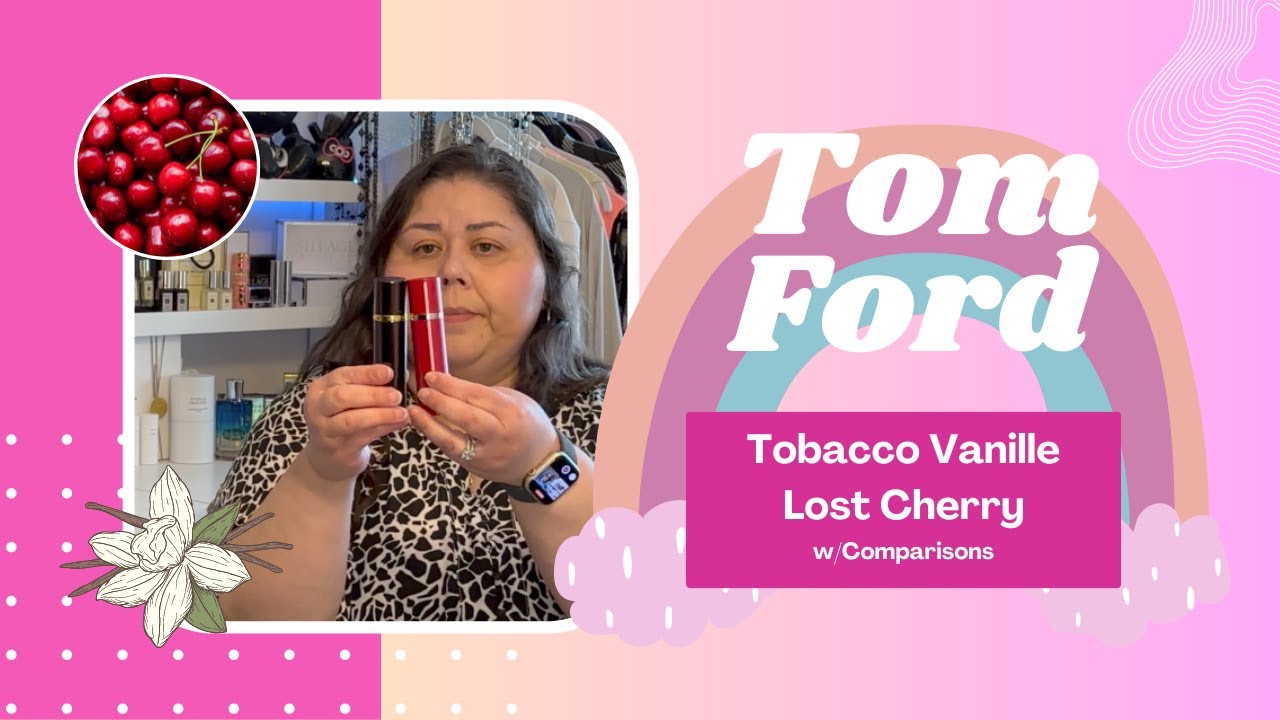 tom ford tobacco lost cherry for Unisex It also contains heady floral scents of jasmine and Turkish rose Tom Ford- Cherry and Vanilla
