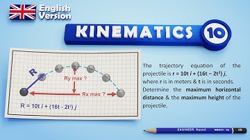 Projectile Motion: Determining the Maximum Horizontal Distance and Maximum Height