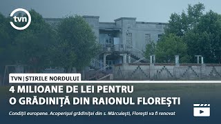 4 MILIOANE DE LEI PENTRU O GRĂDINIȚA DIN RAIONUL FLOREȘTI