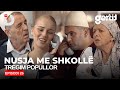 Nusja Me Shkollë Episodi 26 Tregim Popullor Nusja Me Shkollë Episodi 26 Tregim Popullor
