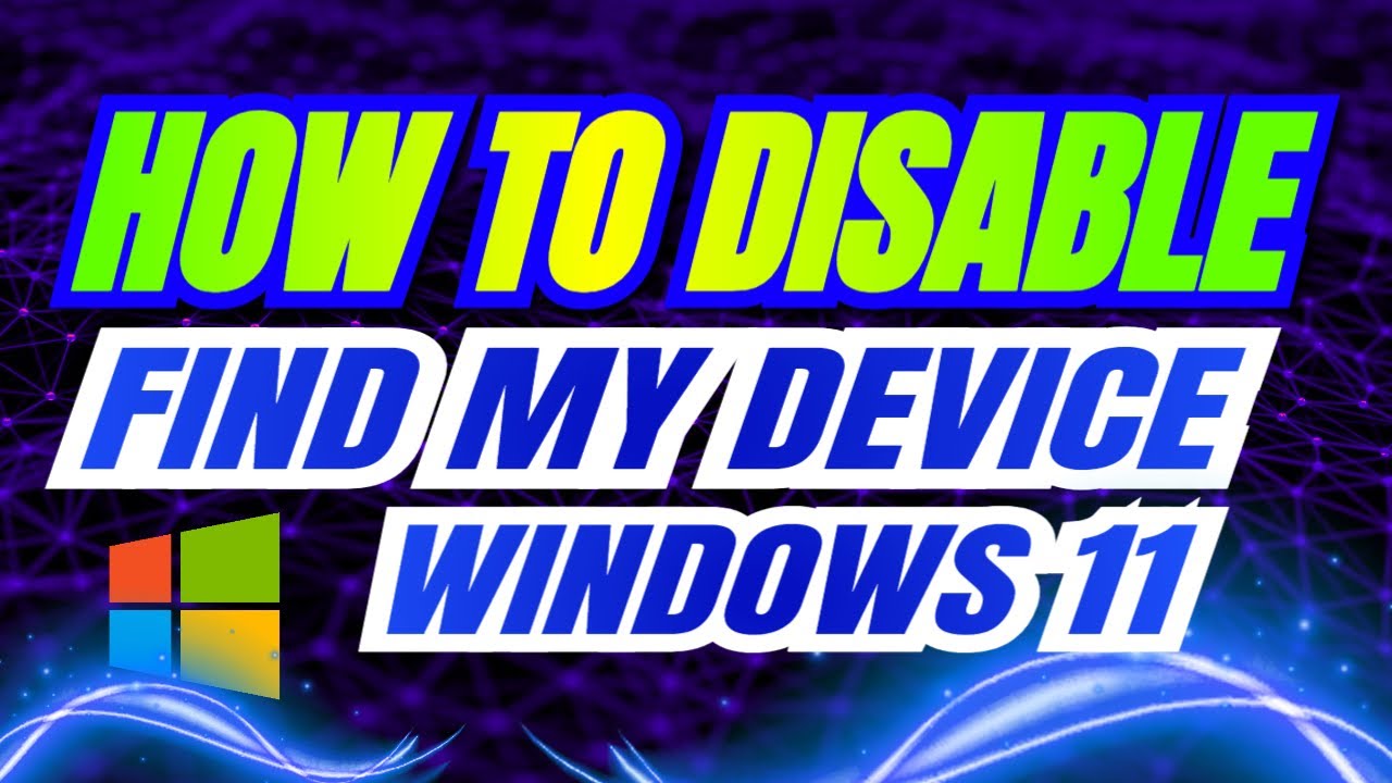 How To Off Find My Device Mode In Windows 11