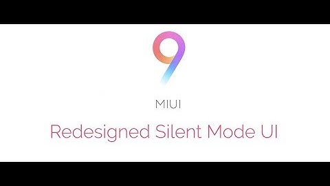 Redesigned Silent Mode UI in MIUI 9