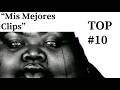 MEJORES CLIPS | Top #10 | ElFreeMan