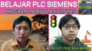 BELAJAR PLC SIEMENS S7 1200 – PROGRAM LAMPU LALU LINTAS | PROJECT CASE BASE METHOD