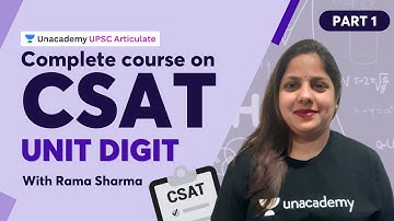 Complete course on CSAT for UPSC | Unit Digit - PART 1 | Rama Sharma | Unacademy UPSC Articulate