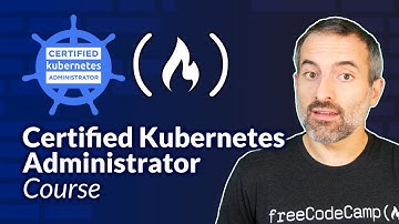 Kubernetes Course – Certified Kubernetes Administrator Exam Preparation