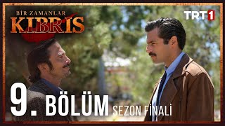 Bir Zamanlar Kibris Season 1 Episode 9 With English Subtitles