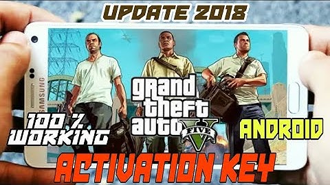 Real GTA 5 With Activation Key In Android Latest 2018