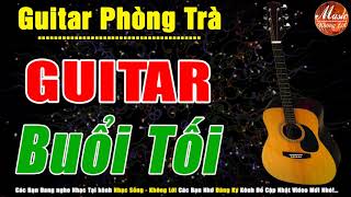 Guitar Phòng Trà Buổi Tối | Nhạc Dành Cho Quán Cafe Không Lời | Hòa Tấu Rumba Hải Ngoại