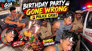 Police came on Thotu Birthday in Goa😱 | New House in Goa | Thotu Birthday Party Gone Wrong😱