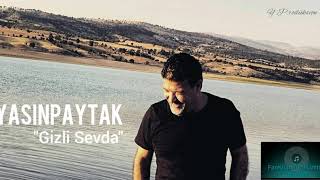 Yasin Paytak-Gizli Sevda