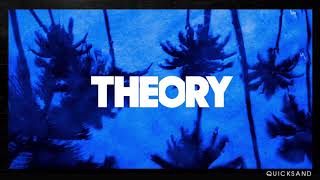 Theory - Quicksand [Official Audio]