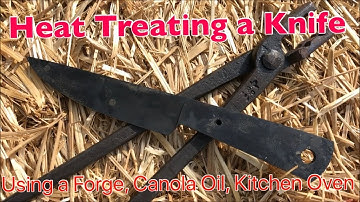 Heat Treating a Knife Using a Forge, Canola Oil, and Kitchen Oven (Forging a Full Tang Knife Part 3)