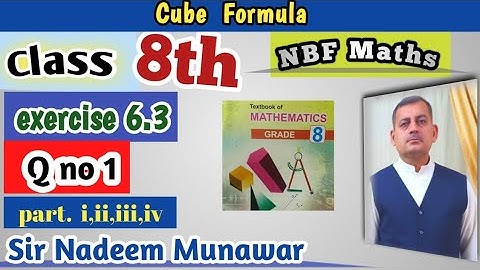 Class 8th Ex 6.3 Q no 1  part i,ii,iii,iv cube formula Urdu NBF Maths unit 6th Sir Nadeem Munawar