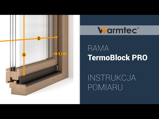 Instrukcja pomiaru okna - rama okienna Warmtec TermoBlock PRO class=