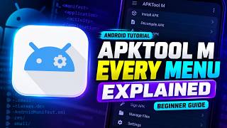 How to Use Apktool M on Android: Every Menu Explained (Beginner Tutorial)
