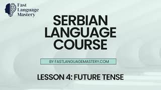 Serbian language lesson 4: Future tense. Fast Language Mastery