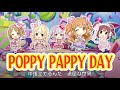 【デレステMV】POPPY PAPPY DAY(ポプテピピックEDカバー)【諸星きらり/双葉杏(あんきら/HappyHappyTwin)】