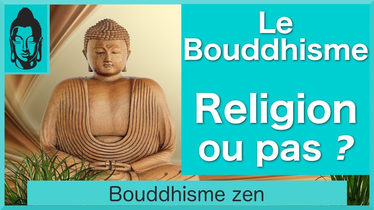 Le Bouddhisme Religion Ou Philosophie Youtube
