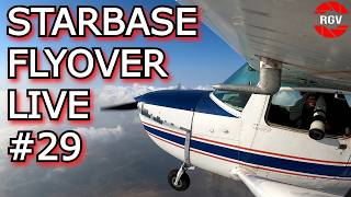 Starbase Flyover Live #29  04/17/26