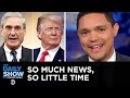 So Much News, So Little Time: Trump Cries Audit & The Dems Get Lost in Translation | The Daily Show