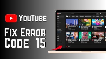 How to Fix Error Code 15 Youtube Problem (Easy-Fix)
