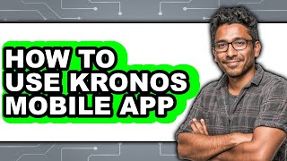 How to Use Kronos Mobile App (only Way)