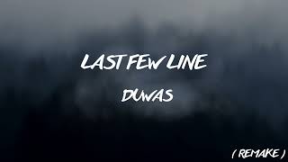 Last Few Line (REMAKE) | Duwas | Prod. lxve