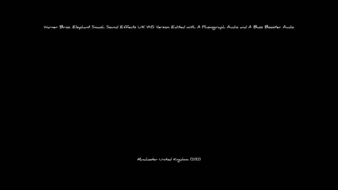 Warner Bros. Elephant Smash Sound Effects UK VHS Version Edited with Two Different Audios 