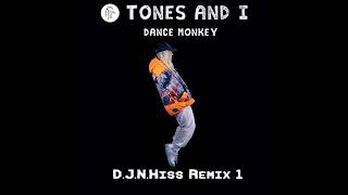 Tones And I - Dance Monkey  (D.J.N.Hiss Remix) 1