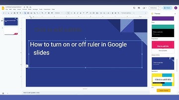 How to turn on or turn off ruler in Google slides