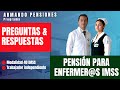 Preguntas y respuestas / ¿Eres Enfermer@ del IMSS? Cómo tener una buena pensión IMSS #imssley73
